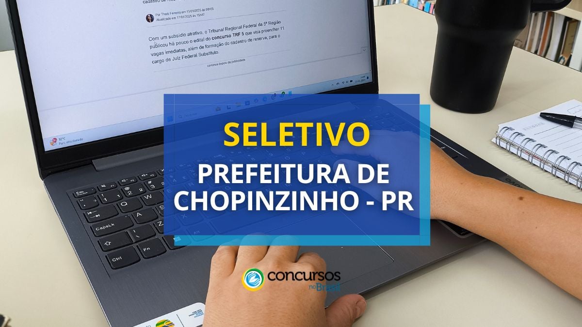 Prefeitura de Chopinzinho – PR lança seletivo simplificado