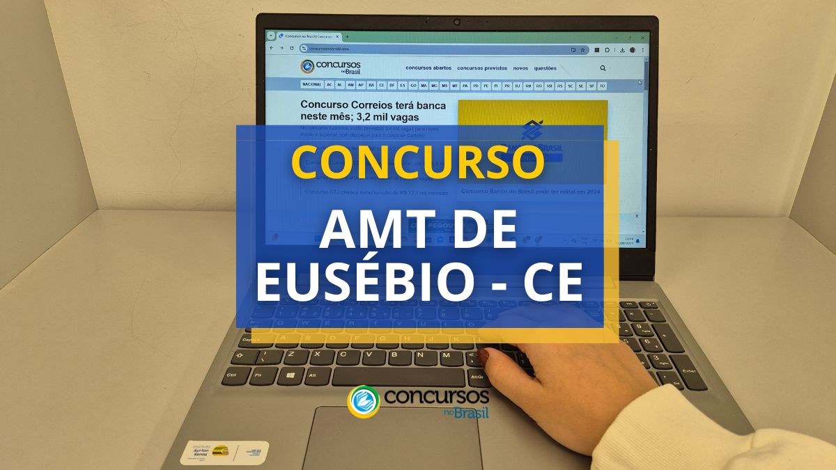 Concurso AMT de Eusébio – CE: 40 vagas para Agente de Trânsito