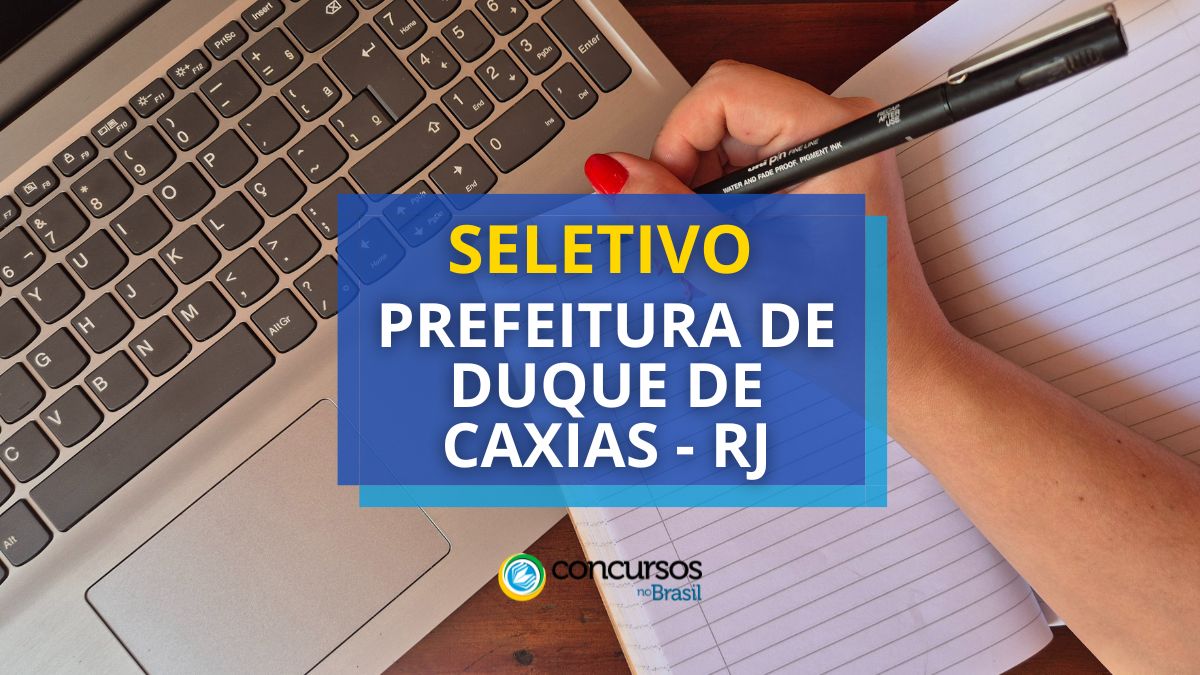 Prefeitura de Duque de Caxias – RJ: mais de 130 vagas em seletivo