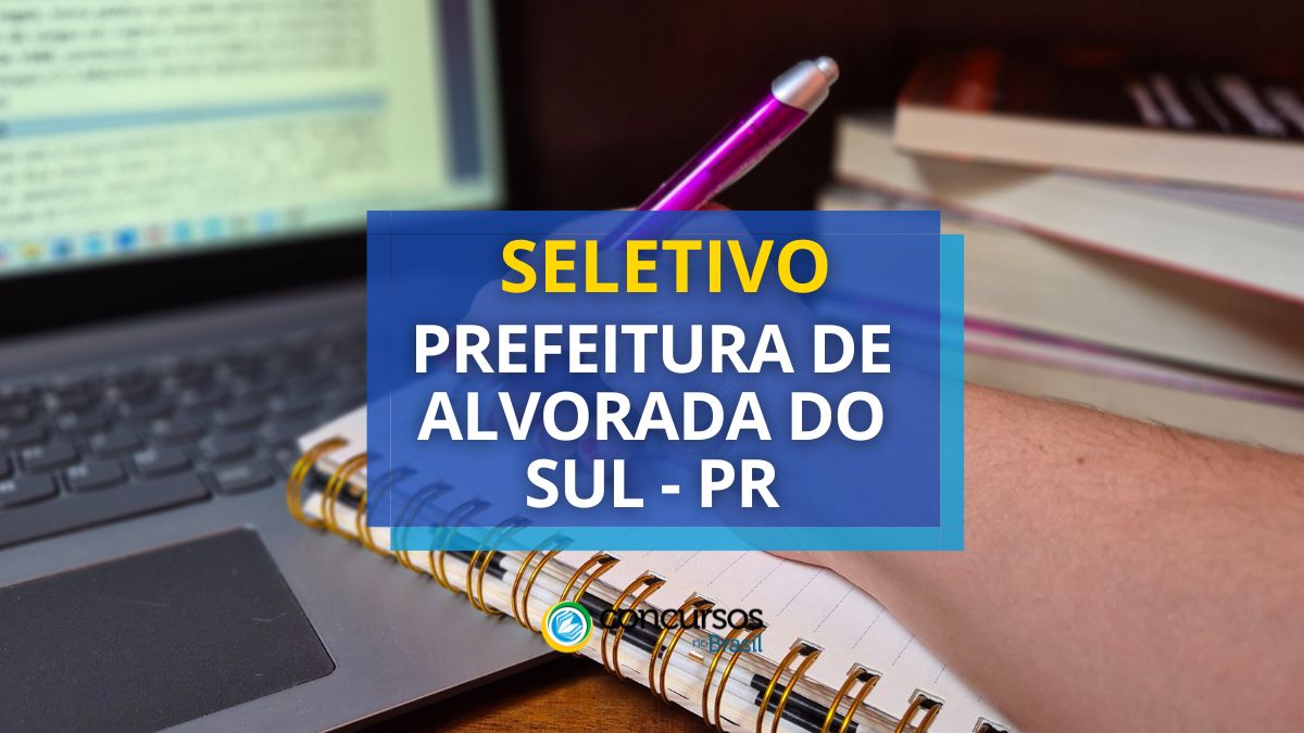 Prefeitura de Alvorada do Sul – PR divulga vagas em processo seletivo